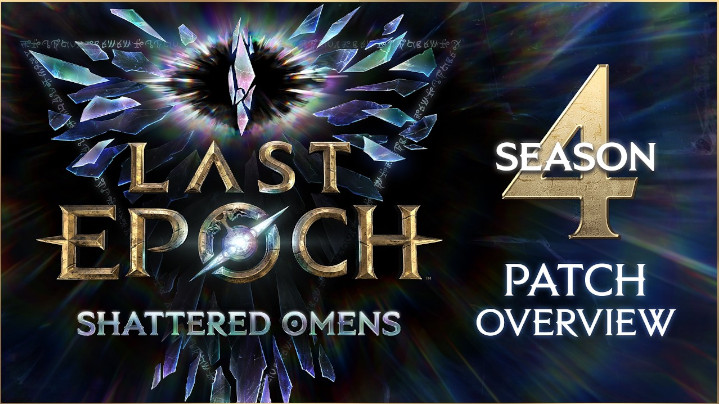 Last Epoch Season 4: Shattered Omens Highlights and Patch notes